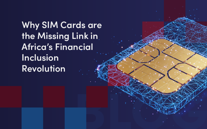 Why SIM Cards Are the Missing Link in Africa’s Financial Inclusion Revolution