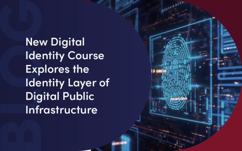 New Digital Identity Course Explores the Identity Layer of Digital Public Infrastructure